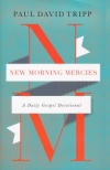 New Morning Mercies: A Daily Gospel Devotional